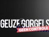 Geuze & Gorgels: Geen Controle gemist